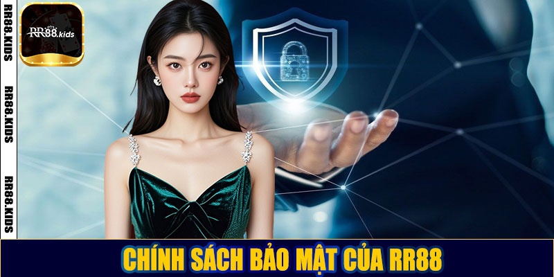 Chính sách bảo mật của RR88