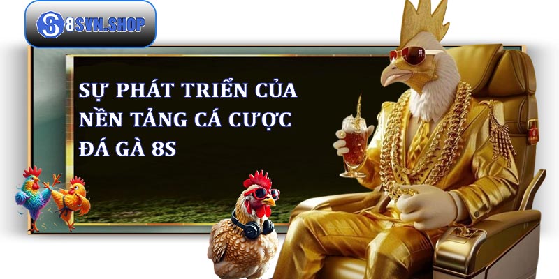 Sự phát triển của nền tảng cá cược đá gà trực tuyến